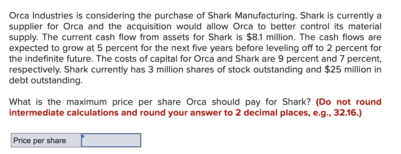 Solved Orca Industries is considering the purchase of Shark