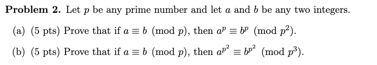 Solved Problem 2. Let p be any prime number and let a and b | Chegg.com