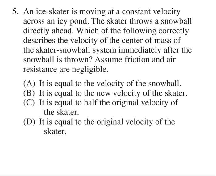 Solved 5. An iceskater is moving at a constant velocity