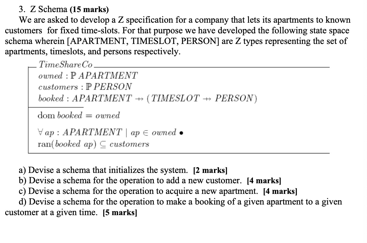 3. Z Schema (15 marks) We are asked to develop a Z