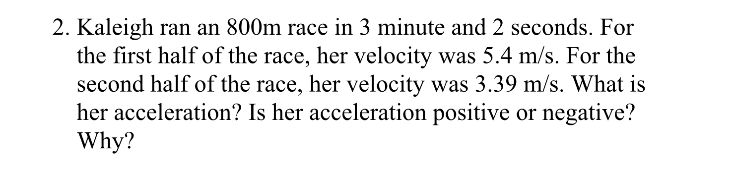 Solved 2. Kaleigh ran an 800m race in 3 minute and 2 | Chegg.com