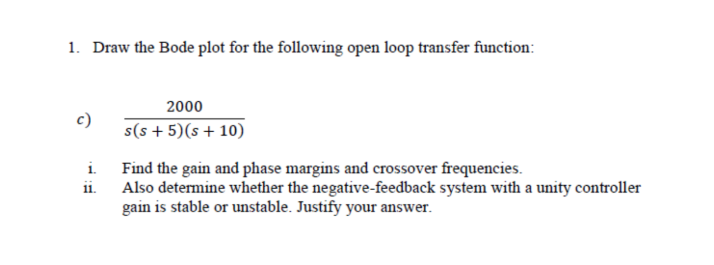 Solved 1. Draw the Bode plot for the following open loop | Chegg.com