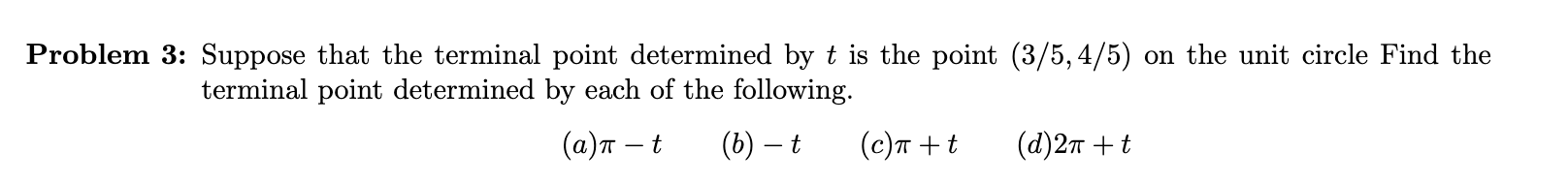 Solved Problem 3: Suppose That The Terminal Point Determined | Chegg.com