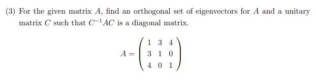 Solved (3) For the given matrix A, find an orthogonal set of | Chegg.com