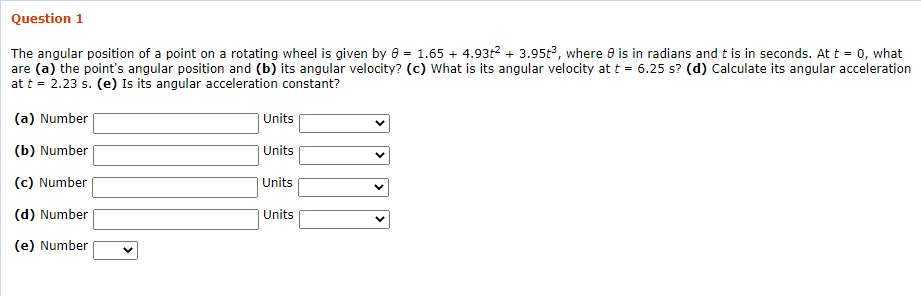 Solved Question 1 The angular position of a point on a | Chegg.com