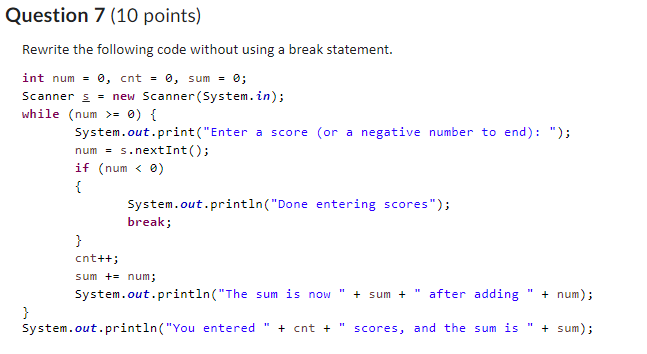 Solved Rewrite the following code without using a break | Chegg.com