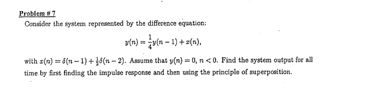 Solved Problem #7 Consider the system represented by the | Chegg.com