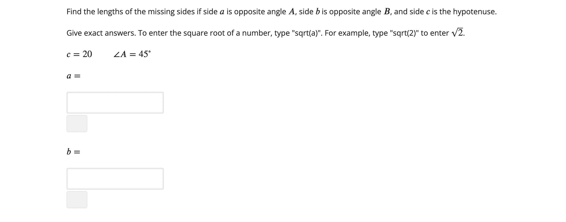 Solved Find the lengths of the missing sides if side a is Chegg