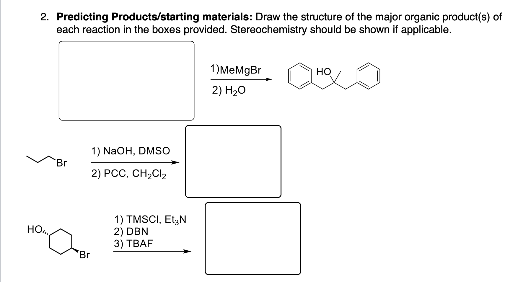 Solved 2. Predicting Products/starting materials Draw the