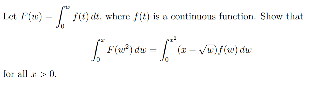 Solved Let F(w)=∫0wf(t)dt, where f(t) is a continuous | Chegg.com