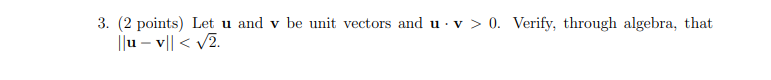 Solved 3. (2 points) Let u and v be unit vectors and u. v > | Chegg.com