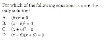 Solved For which of the following equations is x=6 the only | Chegg.com