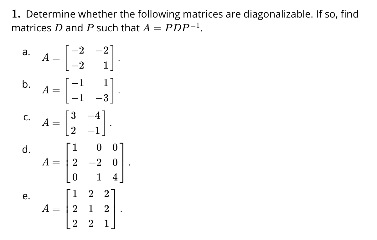 Solved 1 Determine Whether The Following Matrices Are Di Chegg Com