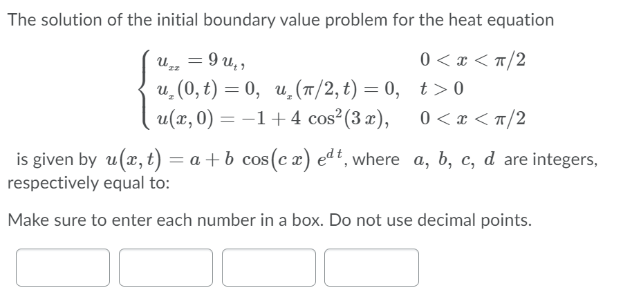 Solved The solution of the initial boundary value problem | Chegg.com