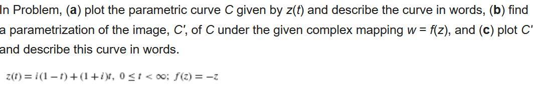 Solved In Problem, (a) plot the parametric curve C given by | Chegg.com