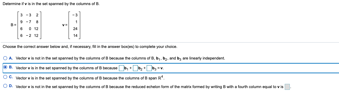 Solved Determine If V Is In The Set Spanned By The Columns | Chegg.com