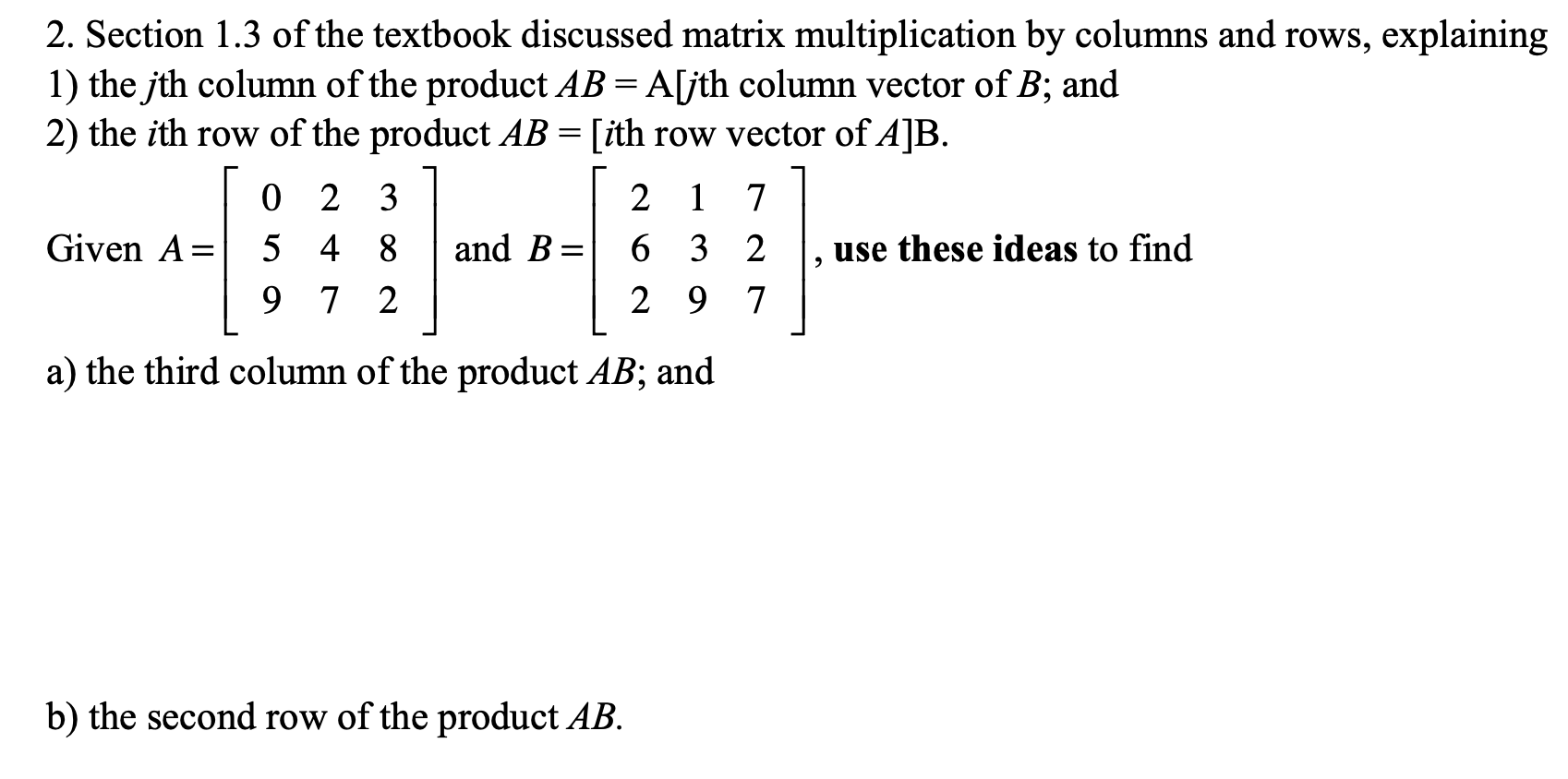 Solved 2. Section 1.3 of the textbook discussed matrix Chegg