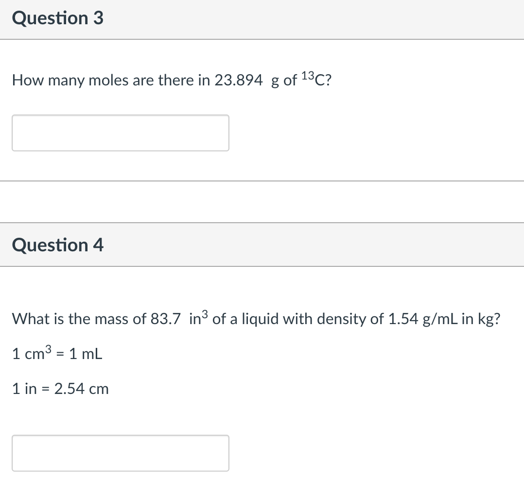 Solved Question 3 How Many Moles Are There In 23 894 G Of Chegg Com