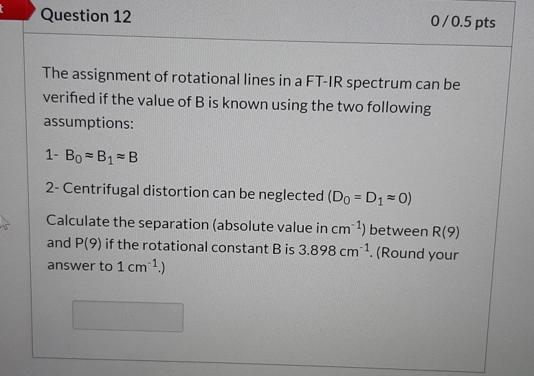 Solved 0/0.5 pts Question 12 The assignment of rotational | Chegg.com