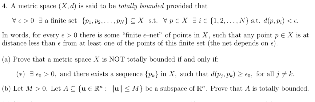 Solved 4. A metric space (X, d) is said to be totally | Chegg.com