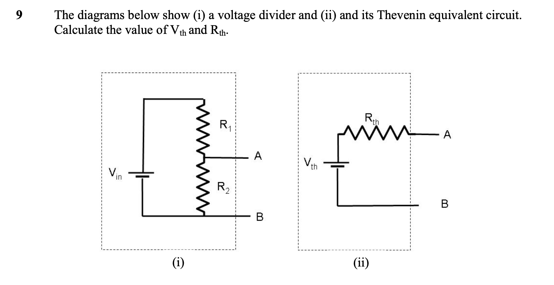 Solved 9 The diagrams below show (i) a voltage divider and | Chegg.com