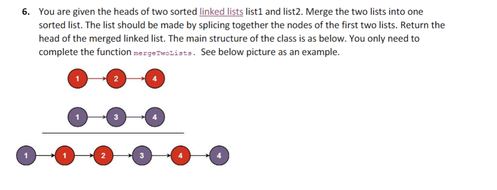 Solved 6. You are given the heads of two sorted linked lists | Chegg.com