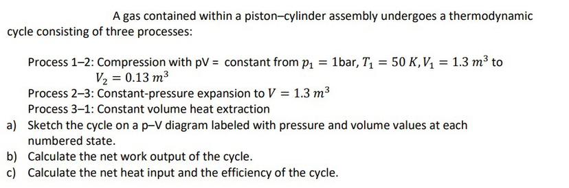 Solved A Gas Contained Within A Piston-cylinder Assembly | Chegg.com