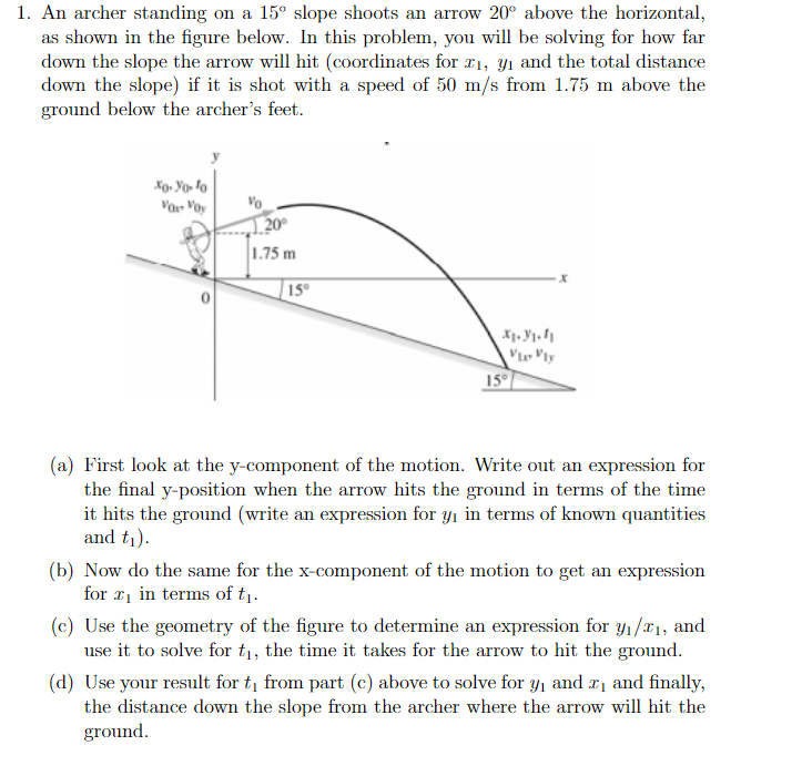 Solved 1. An archer standing on a 15° slope shoots an arrow