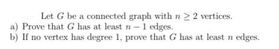 Solved Let G be a connected graph with n > 2 vertices. a) | Chegg.com