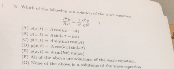 Solved 5. Which of the following is a solution of the wave | Chegg.com