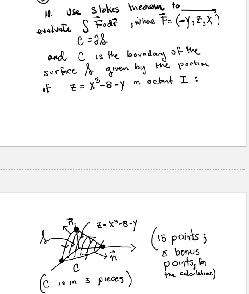 Solved Where F Y Z X 10 Use Stokes Theorem To Evaluate