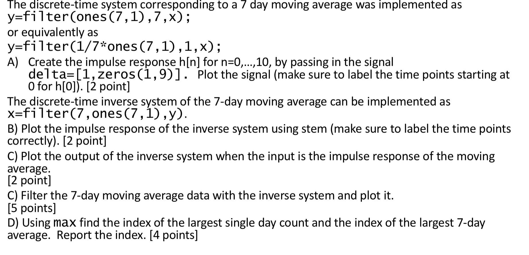 Solved The discrete-time system corresponding to a 7 day | Chegg.com