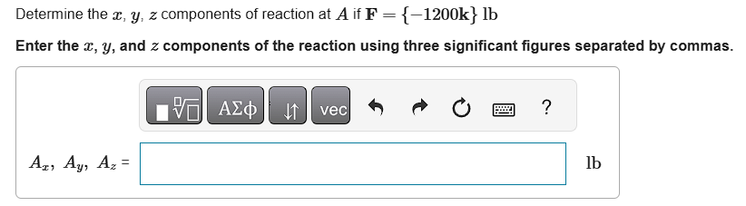 Solved Determine the x,y,z components of reaction at A if | Chegg.com