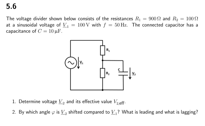 Solved 5.6 The voltage divider shown below consists of the | Chegg.com