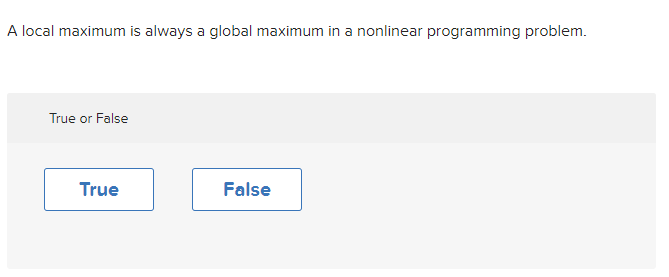 Solved A local maximum is always a global maximum in a | Chegg.com