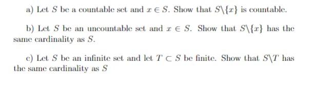 Solved A) Let S Be A Countable Set And X∈S. Show That S\{x} | Chegg.com