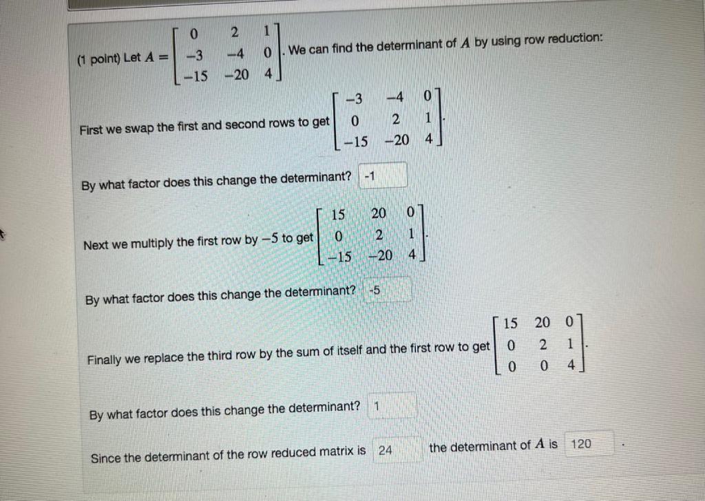 Solved 0 2 1 4 0 We can find the determinant of A by using