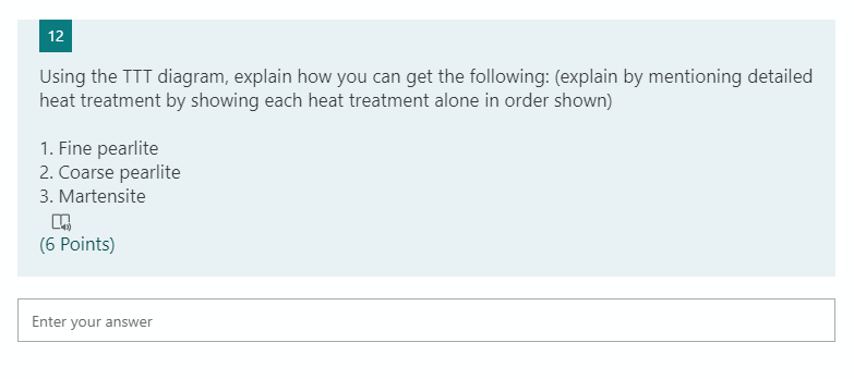 Solved 12 Using the TTT diagram, explain how you can get the | Chegg.com