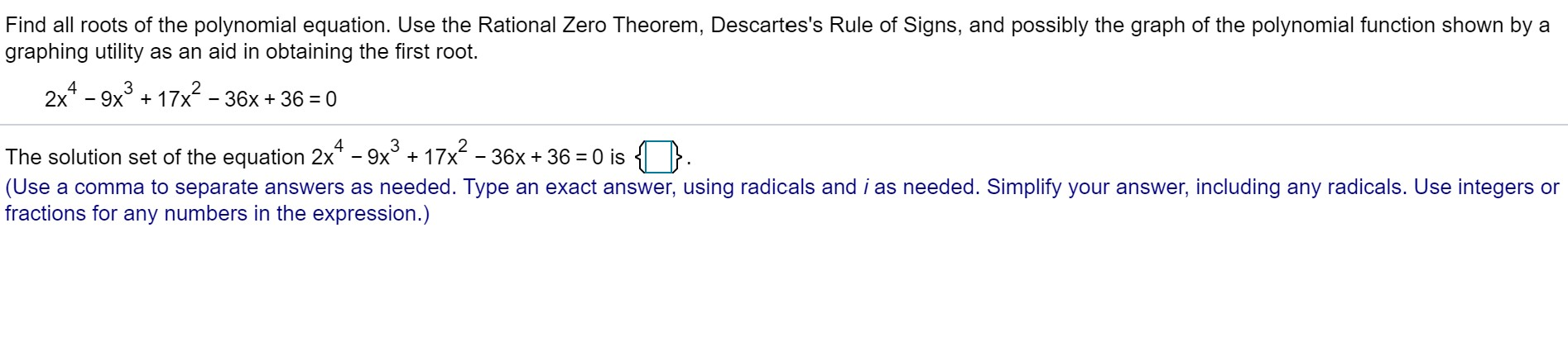 Solved Find all roots of the polynomial equation. Use the | Chegg.com