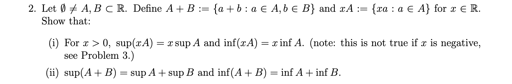 Solved 2. Let ∅ =A,B⊂R. Define A+B:={a+b:a∈A,b∈B} And | Chegg.com