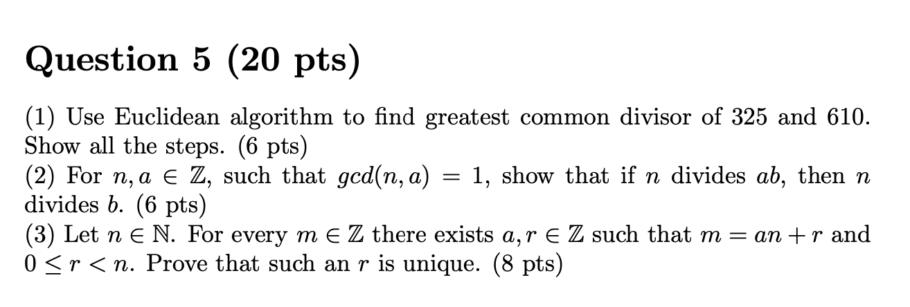 Solved Question 5 (20 Pts) (1) Use Euclidean Algorithm To | Chegg.com