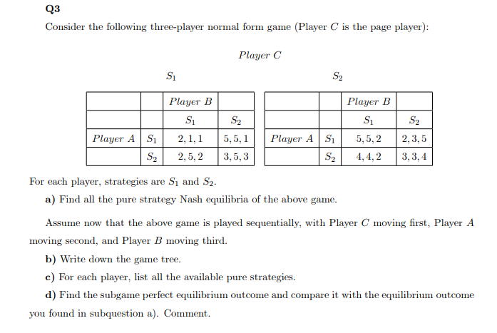 Solved Consider The Following Three-player Normal Form Game | Chegg.com