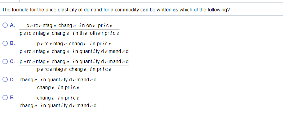 Solved The Formula For The Price Elasticity Of Demand For A Chegg Com