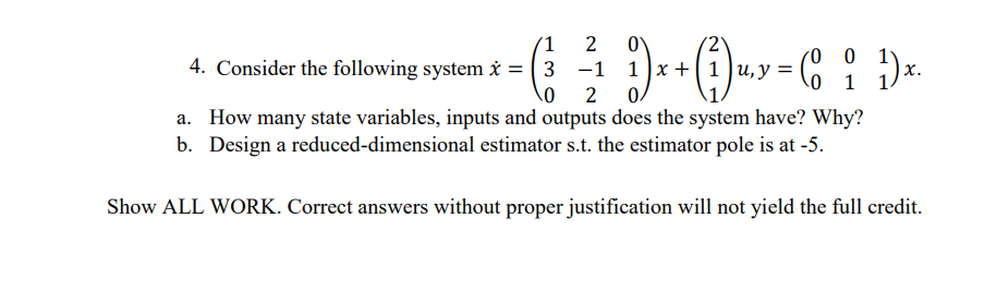 Solved 1 2 0 0 0 4. Consider the following system * = ( 3 -1 | Chegg.com