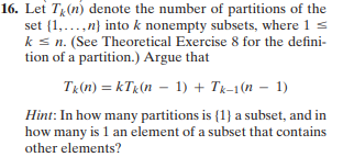 Solved 16. Let T(n) denote the number of partitions of the | Chegg.com