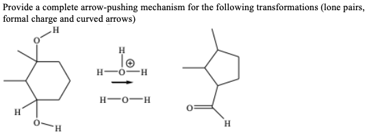 Solved Provide a complete arrow-pushing mechanism for the | Chegg.com