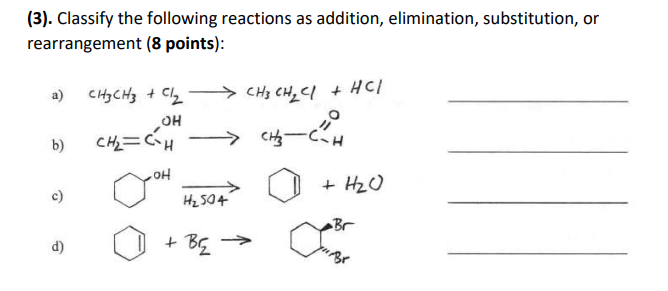 Solved (3). Classify the following reactions as addition, | Chegg.com