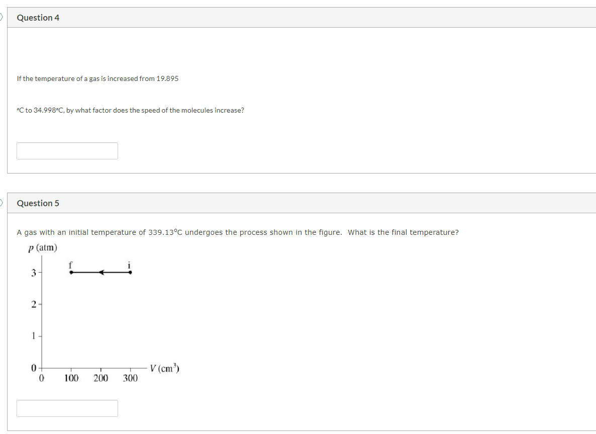 Solved Question 4 If the temperature of a gas is increased | Chegg.com