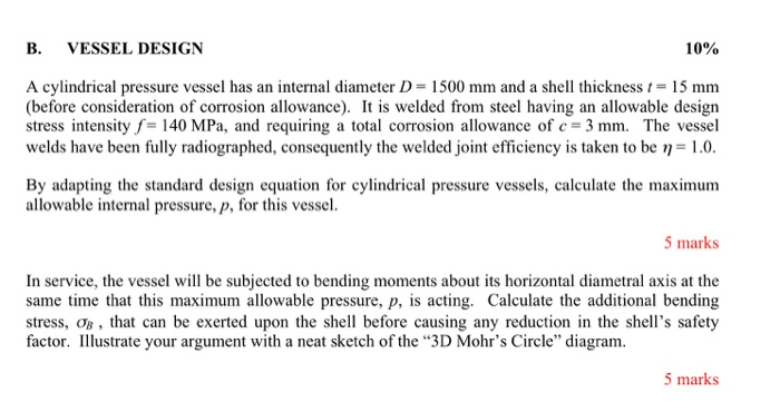 Solved B. VESSEL DESIGN 10% A cylindrical pressure vessel | Chegg.com