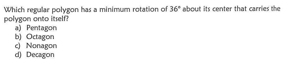 Solved Which regular polygon has a minimum rotation of 36∘ | Chegg.com